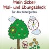 Mein dicker Mal- und Übungsblock für den Kindergarten
