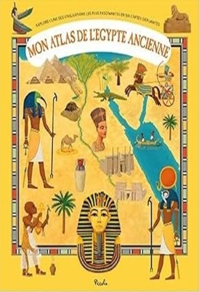 Mon atlas de l'Egypte ancienne