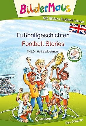 Bildermaus - Mit Bildern Englisch lernen    Fussballgeschichten