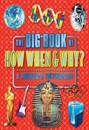 The Big Book of How When & Why