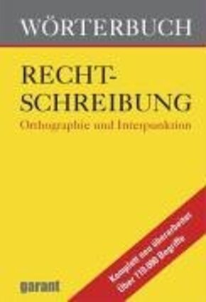 Wörterbuch Rechtschreibung: Orthographie und Interpunktion