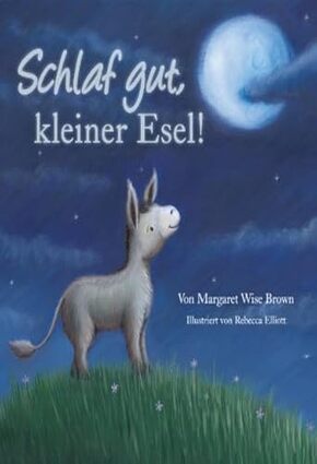 Schlaf gut - kleiner Esel! Hardcover