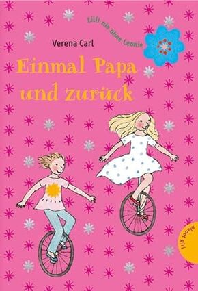 Lilli nie ohne Leonie. Einmal Papa und zurück