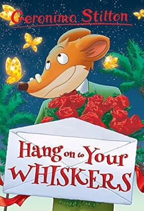 Hang onto Your Whiskers! (Geronimo Stilton)