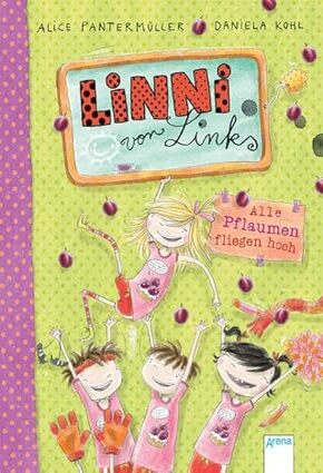 Linni von Links. Alle Pflaumen fliegen hoch