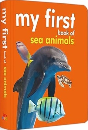 MY FIRST BOOK OF SEA ANIMALS