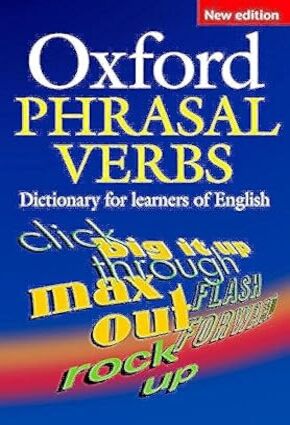 Oxford Phrasal Verbs Dictionary  for learners of English Paperback