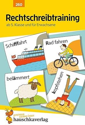 Rechtschreibtraining ab 5. Klasse und für Erwachsene