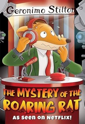 The Mystery of the Roaring Rat (Geronimo Stilton)