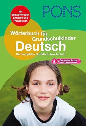 PONS Wörterbuch für Grundschulkinder Deutsch:  Der komplette Grundschulwortschatz