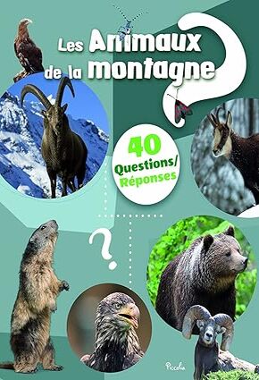 Les animaux de la montagne: 40 questions/réponses