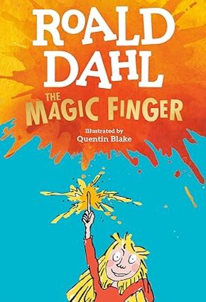 The Magic Finger- by Roald Dahl