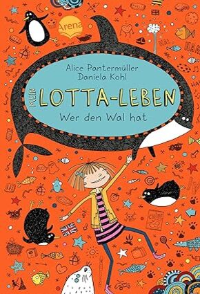 Mein Lotta-Leben 15. Wer den Wal hat