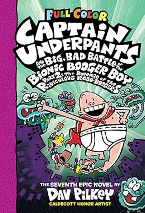 Captain Underpants and the Big, Bad Battle of the Bionic Booger Boy, Part 2:  The Revenge of the Ridiculous Robo-Boogers:  Color Edition #7 - Hardcover