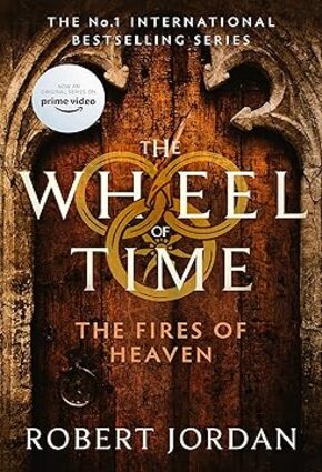 The Fires Of Heaven: the Wheel of Time