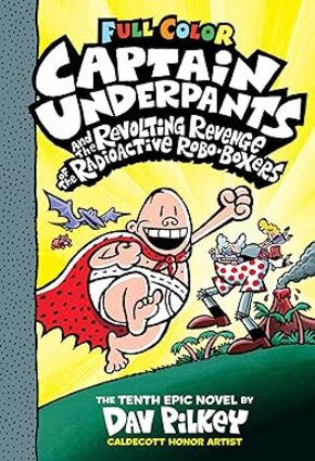 Captain Underpants and the Revolting Revenge of the Radioactive Robo-Boxers  Color Edition Hardcover