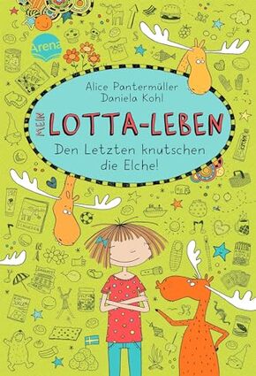 Mein Lotta-Leben 06. Den Letzten knutschen die Elche - Hardcover