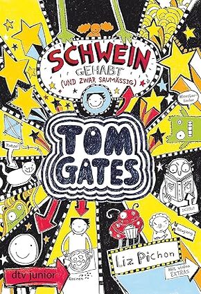 Tom Gates, Bd. 7: Schwein gehabt (und zwar saumäßig): Ein Comic-Roman