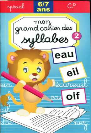 Mon grand cahier des syllabes - 6/7 ans
