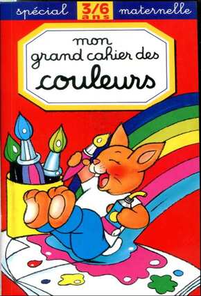 Mon grand cahier des couleurs 3/6 ans