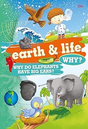 encyclopedia: Earth And Life Why? (Questions and Answers)