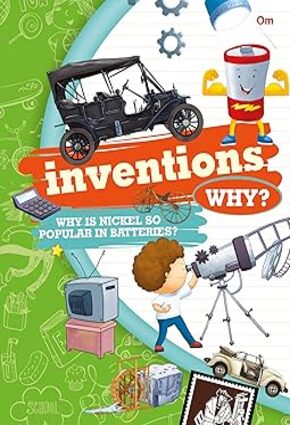 encyclopedia: Inventions Why? (Questions and Asnwers)
