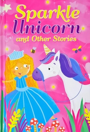 SPARKLE UNICORN AND OTHER STORIES