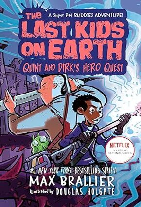 The Last Kids on Earth Quint and Dirk s Hero Quest