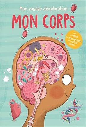 L'explorateur du monde: Le corps humain