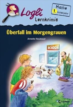 Logli Lernkrimis. Überfall im Morgengrauen