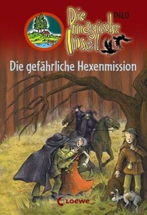 Die magische Insel Die gefährliche Hexenmission