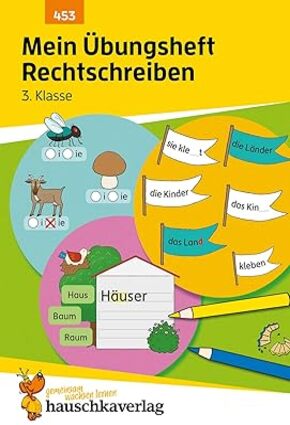 Mein Übungsheft Rechtschreiben 3. Klasse