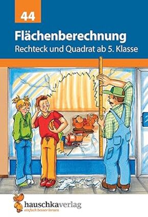 Flächenberechnung- Rechteck und Quadrat ab 5. Klasse