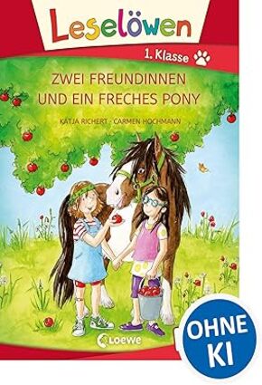 Leselöwen 1. Klasse - Zwei Freundinnen und ein freches Pony: Großbuchstabenausgabe