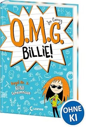 O.M.G. Billie! Regel Nr.2:Keine Geheimnisse