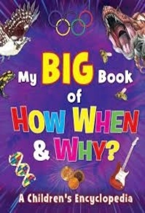 My Big Book of How When and Why
