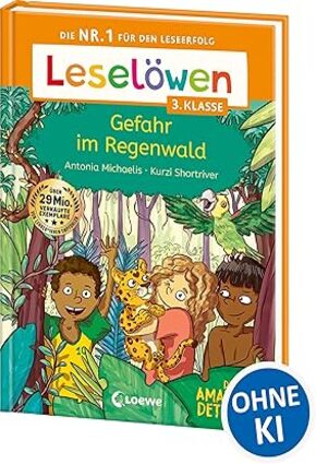 Leselöwen 3.Klasse-Amazonas-Detektive:Gefahr im Regenwald