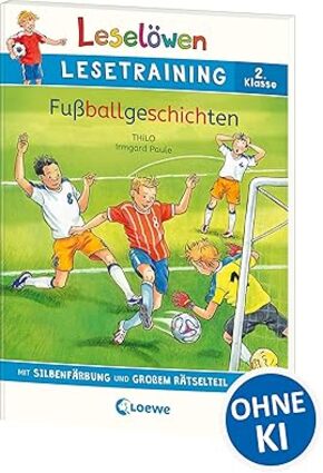 Leselöwen Lesetraining 2.Klasse-Fußballgeschichten